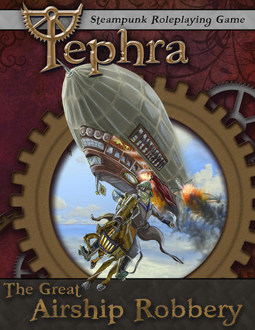 The Great Airship Robbery - A Tephra Adventure